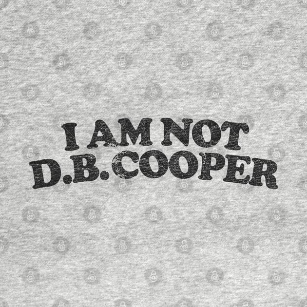 I Am Not DB Cooper by DankFutura